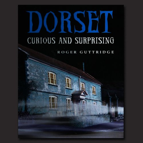 Dorset Curious and Surprising Book Review