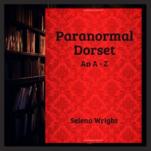 Paranormal Dorset an A-Z Book Review