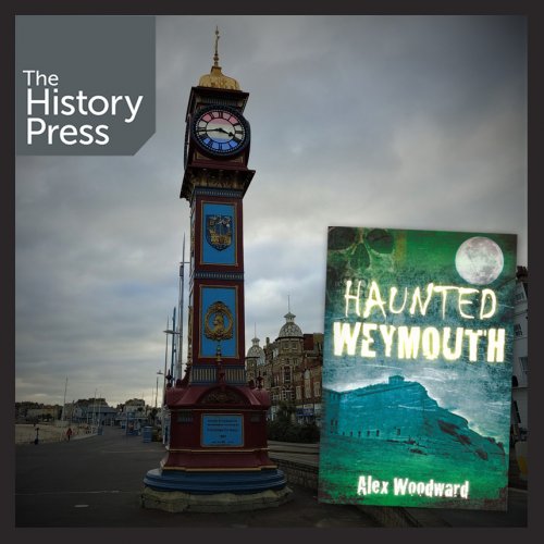 Haunted Weymouth interview with Alex Woodward